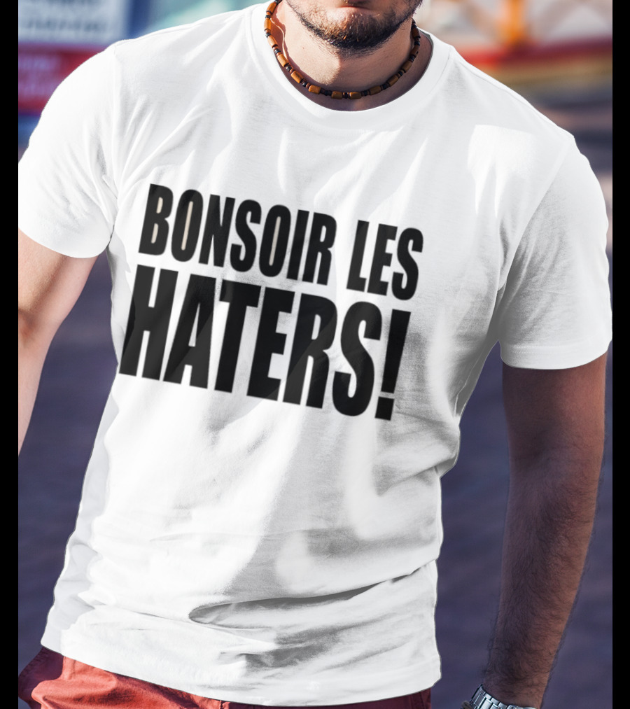 Bonsoir Les Haters T-Shirt