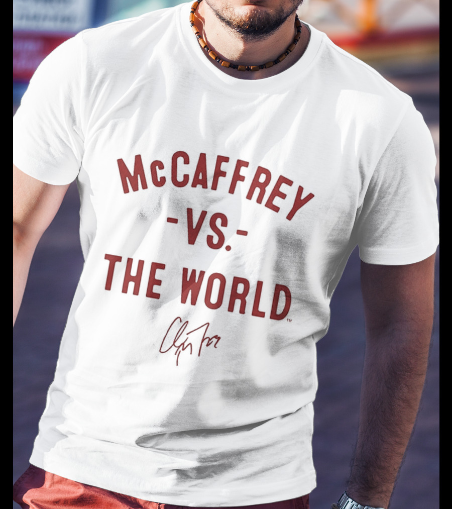 San Francisco 49ers McCaffrey Vs The World 2026 T-Shirt