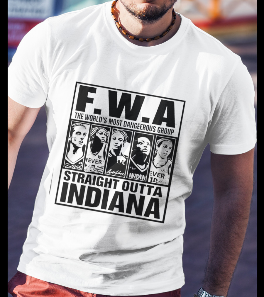 FWA Straight Outta Indiana Aliyah Boston Indiana Fever World's Most Dangerous Group 2026 T-Shirt