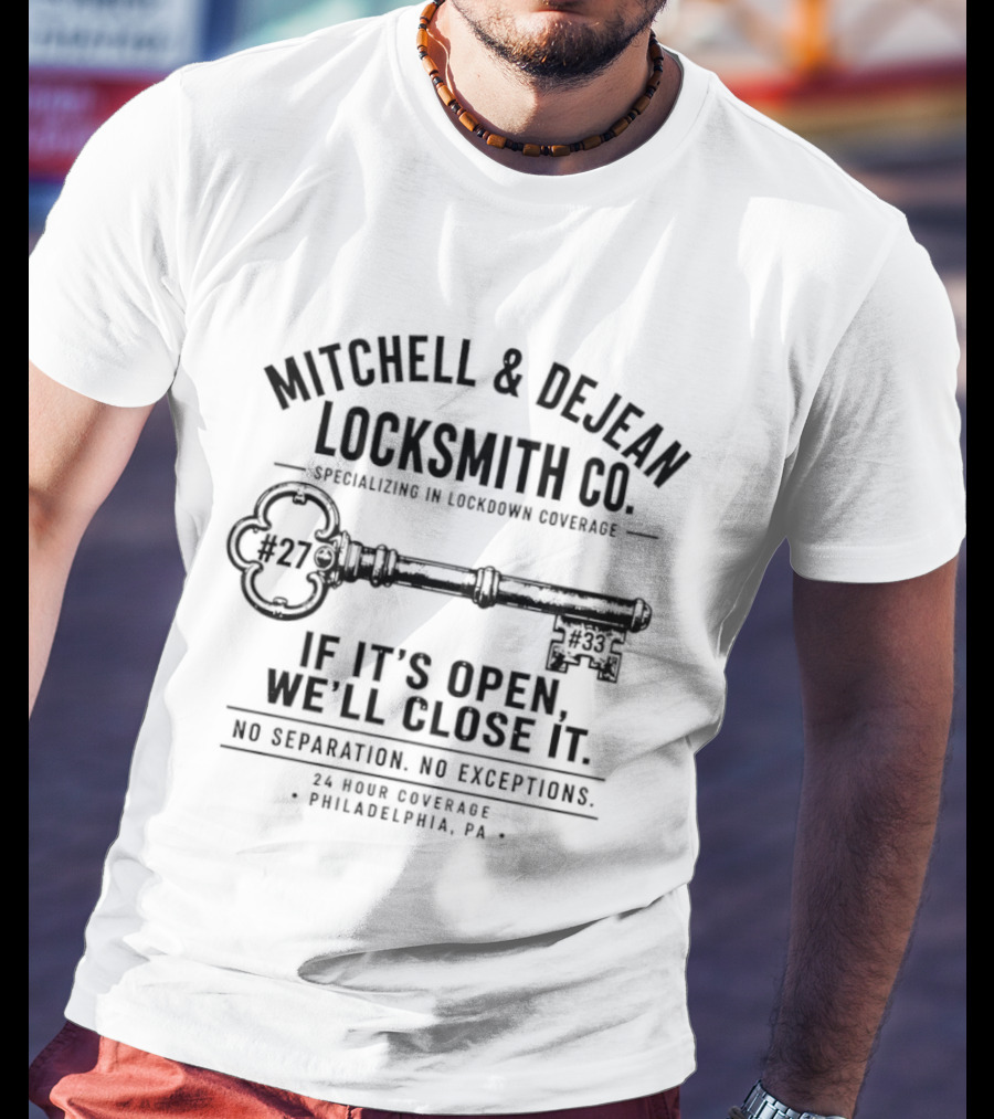 Mitchell & DeJean Locksmith Co. Established 2026 We'll Close It No Exceptions Philadelphia PA T-Shirt