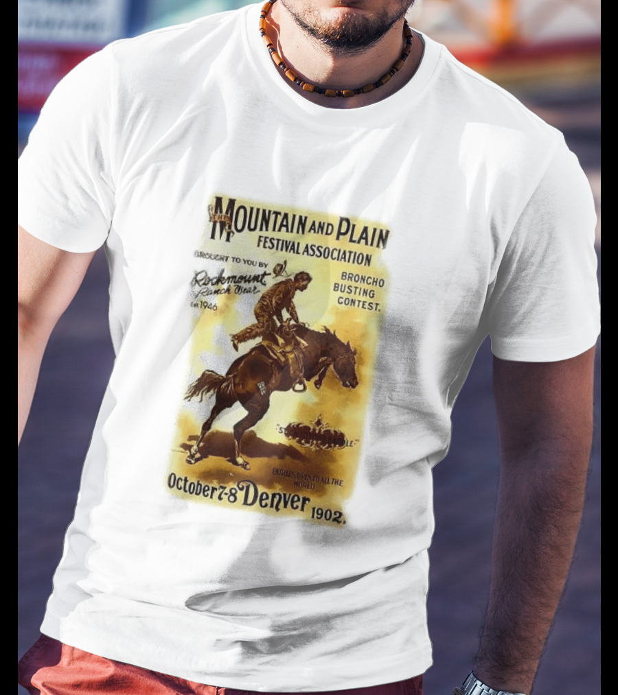 Mountain And Plain Festival Association Broncho Busting Contest Denver October 7 8 1902 Rockmount Ranch Wear 1946 T-Shirt
