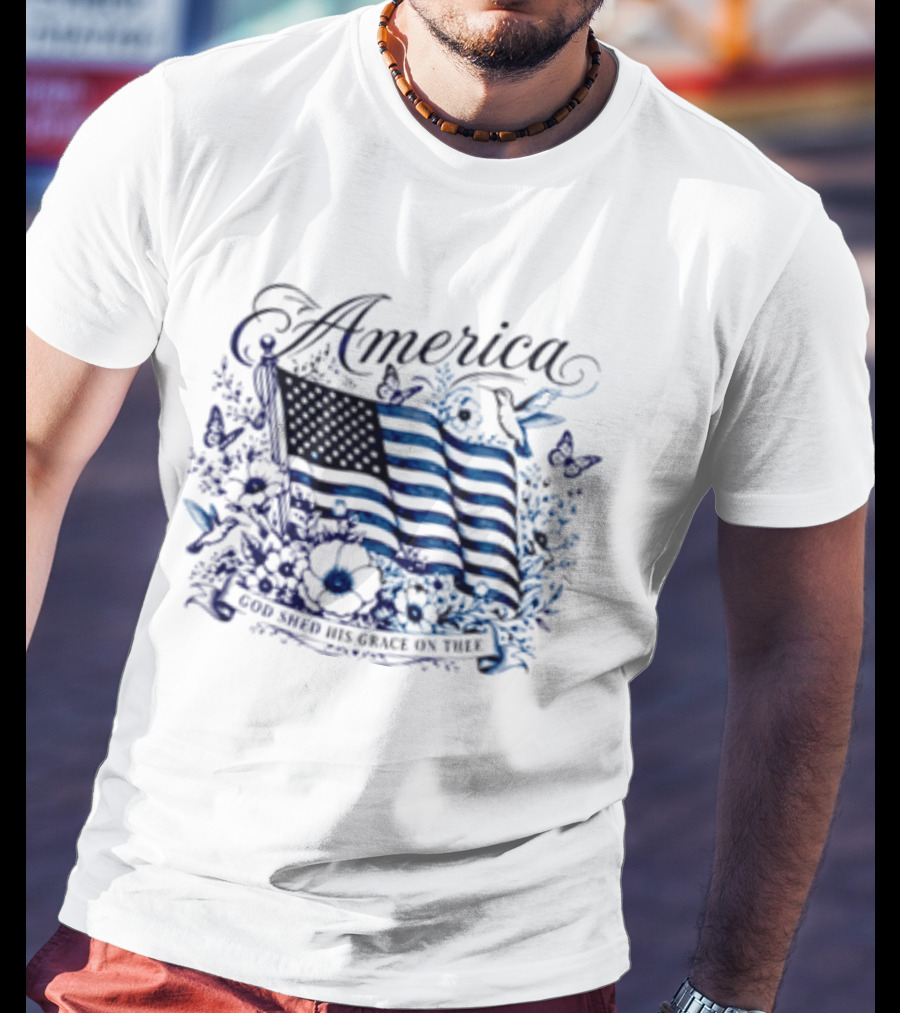 America God Shed His Grace On Thee Flag And Nature T-Shirt