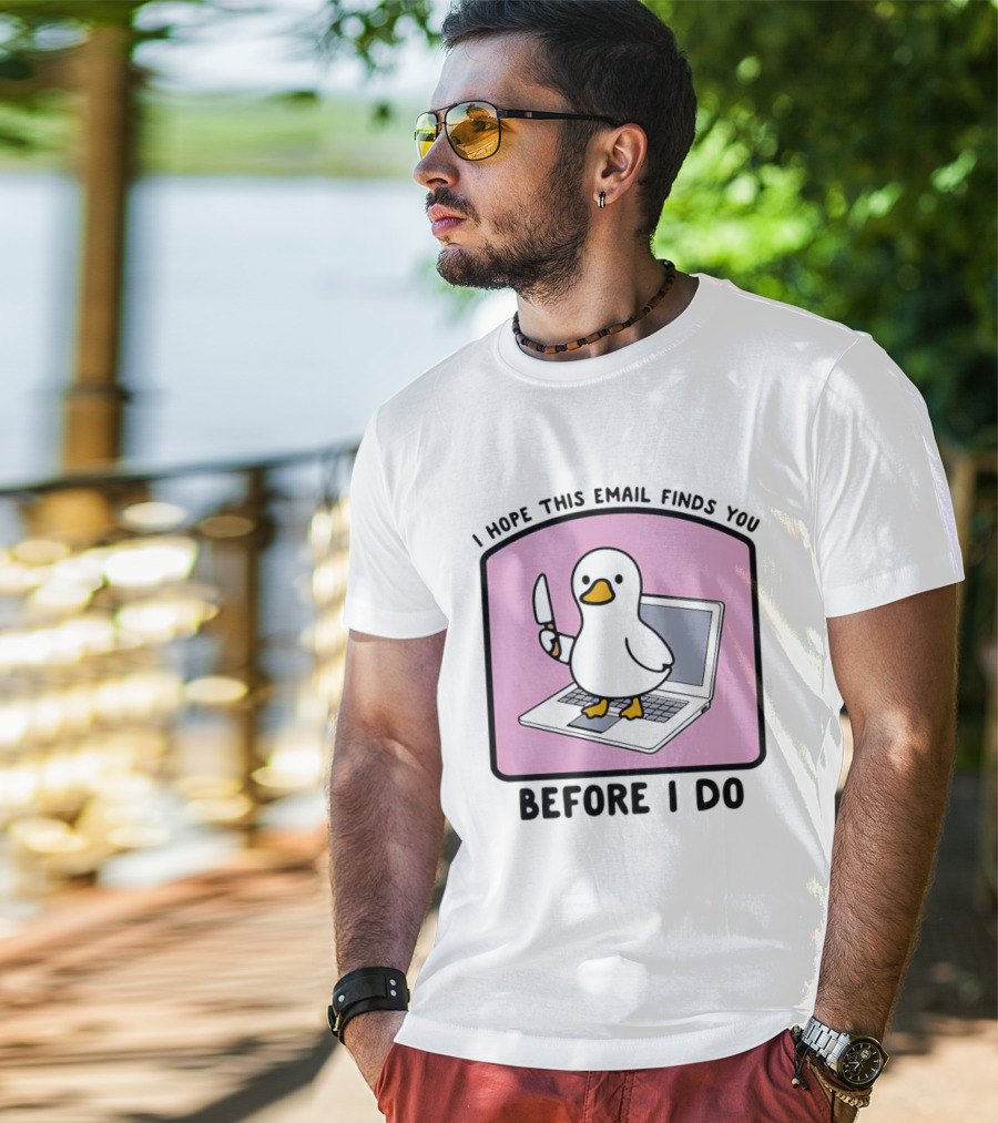I Hope This Email Finds You Before I Do Duck Laptop T-Shirt