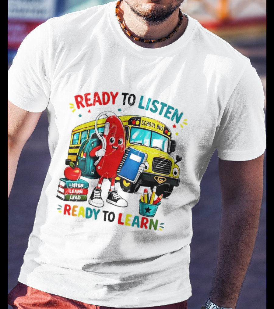 Ready To Listen Ready To Learn School Bus Hearing Aid School Supplies T-Shirt