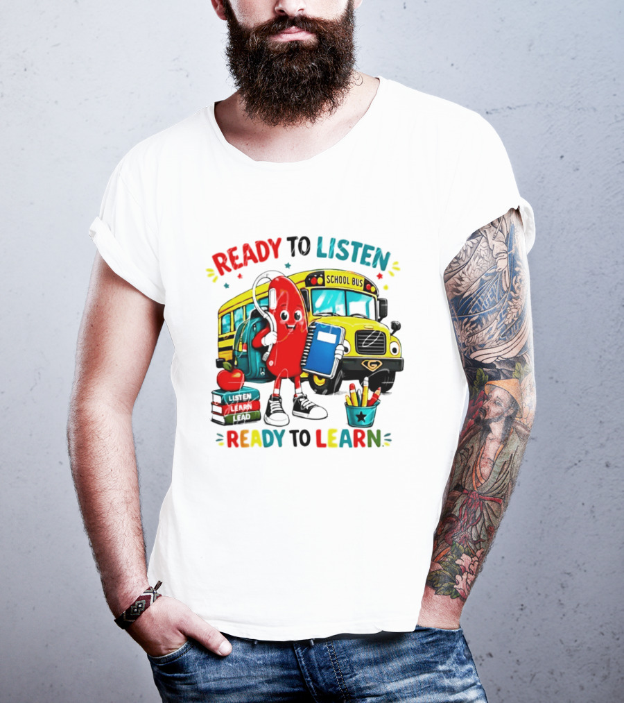 Ready To Listen Ready To Learn School Bus Hearing Aid School Supplies T-Shirt