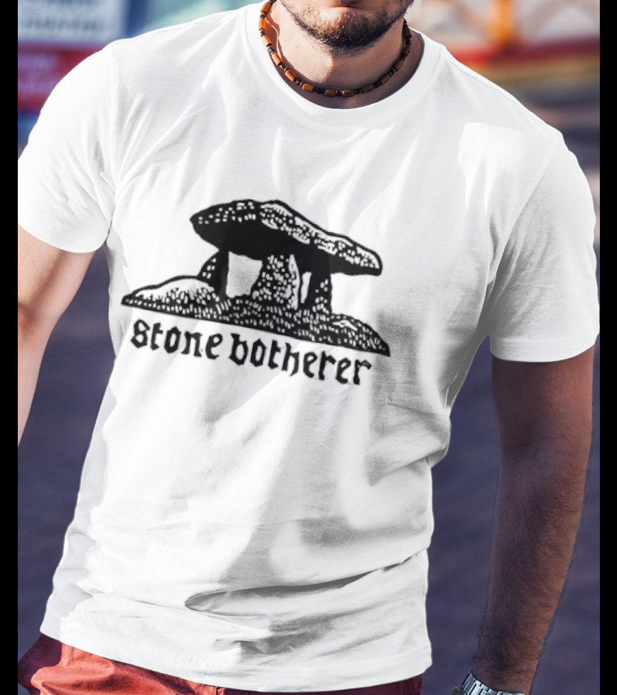 Stone Botherer Megalithic Dolmen T-Shirt