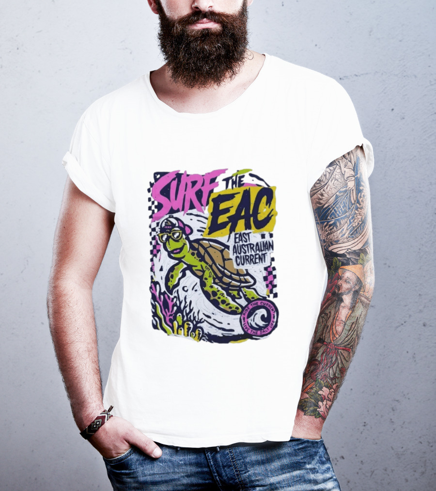 Surf The EAC East Australian Current Turtle Ride The Wave Feel The Salt Life T-Shirt