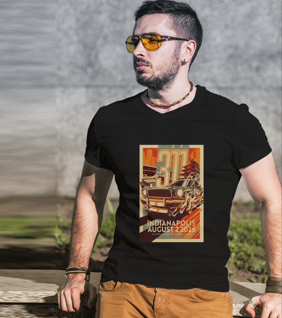 311 Indianapolis August 2 2026 Everwise Amphitheater With Classic Car T-Shirt