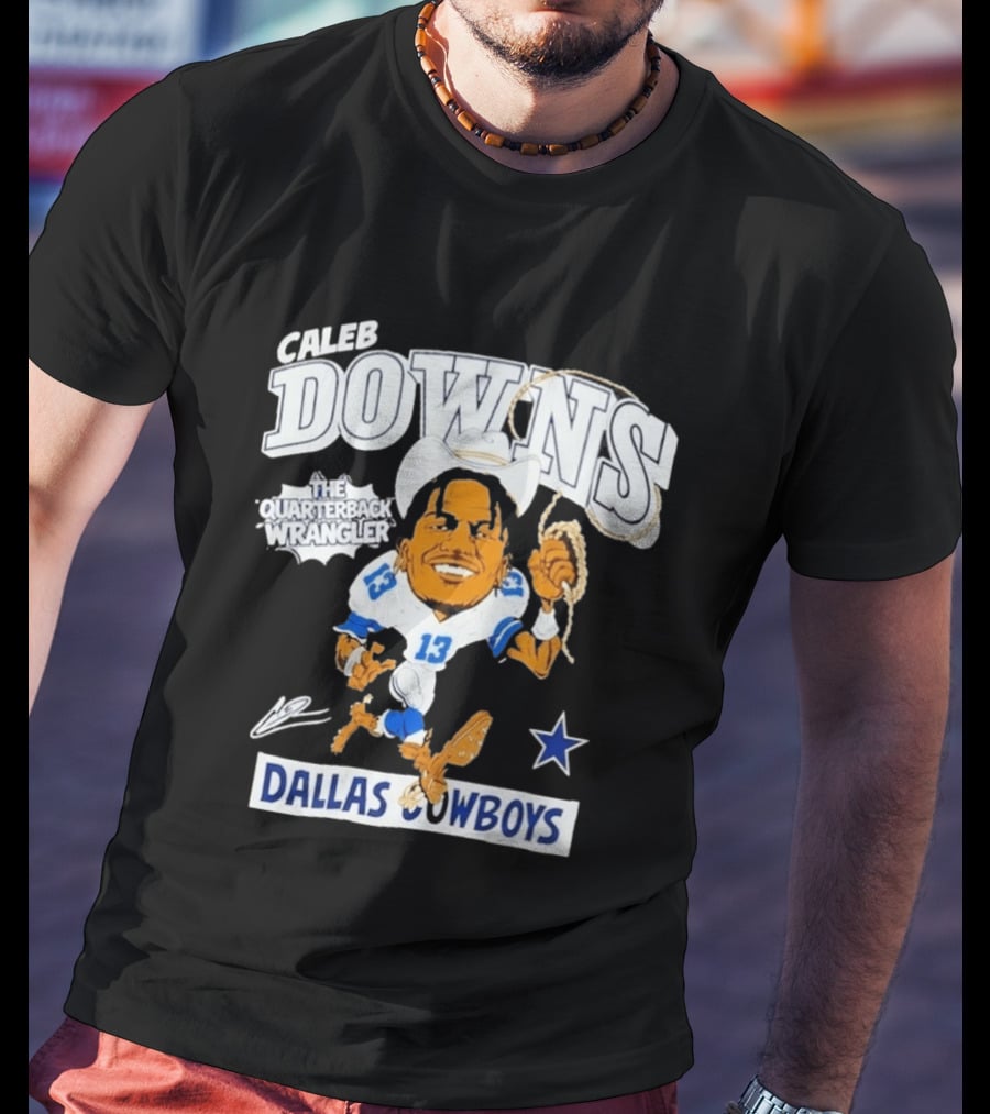Caleb Downs The Quarterback Wrangler Dallas Cowboys 13 Star T-Shirt