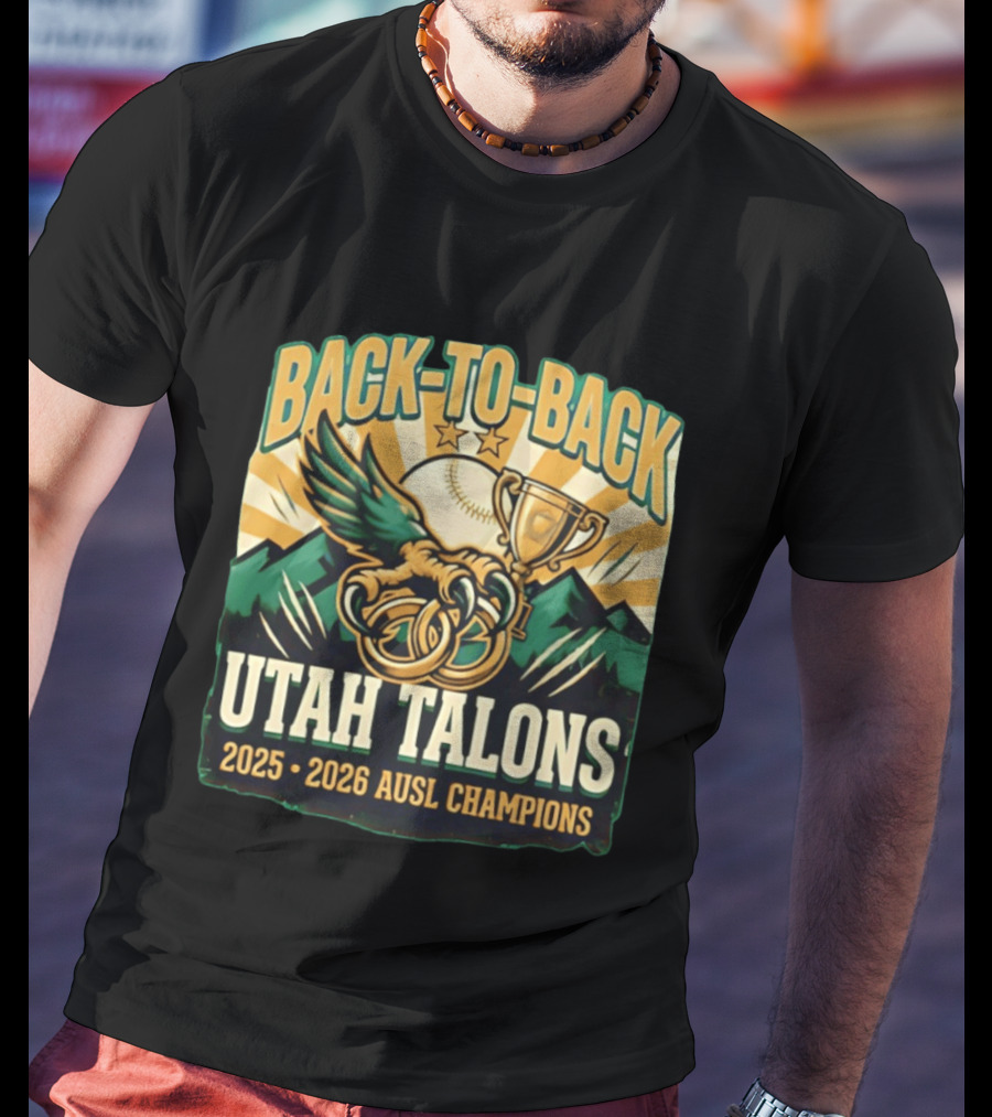 Back To Back Utah Talons 2025 2026 AUSL Champions T-Shirt