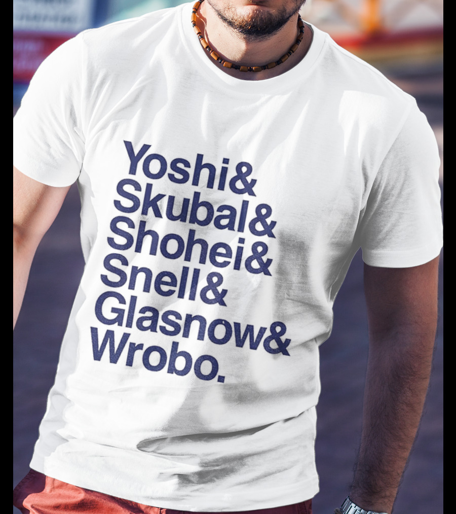 Yoshi Skubal Shohei Snell Glasnow Wrobo Dodgers Pitchers Ampersand T-Shirt