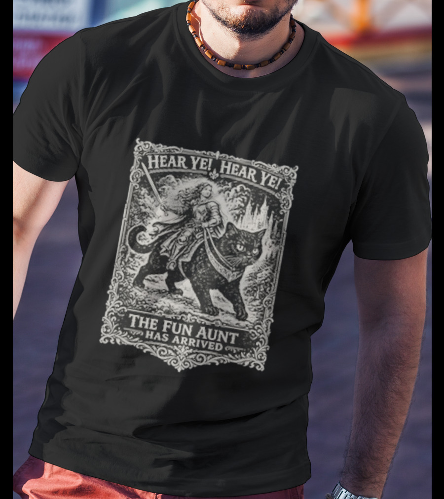 Hear Ye Hear Ye The Fun Aunt Has Arrived Medieval Cat Knight T-Shirt