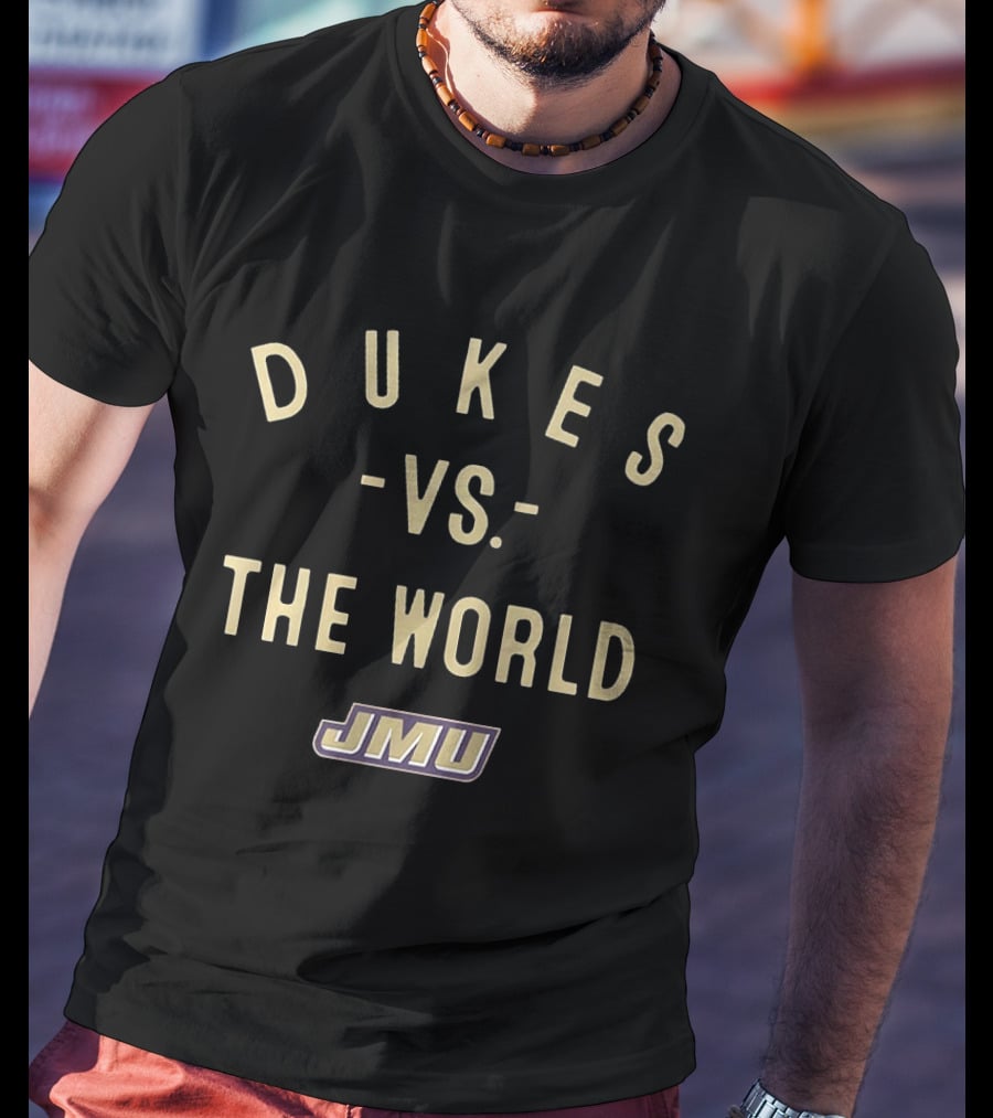 JMU Dukes Vs The World Bold Statement 2026 T-Shirt