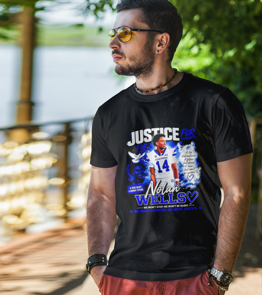 Justice For Nolan Xavier Wells A Kind Heart A Bright Future We Want Answers We Want Justice T-Shirt
