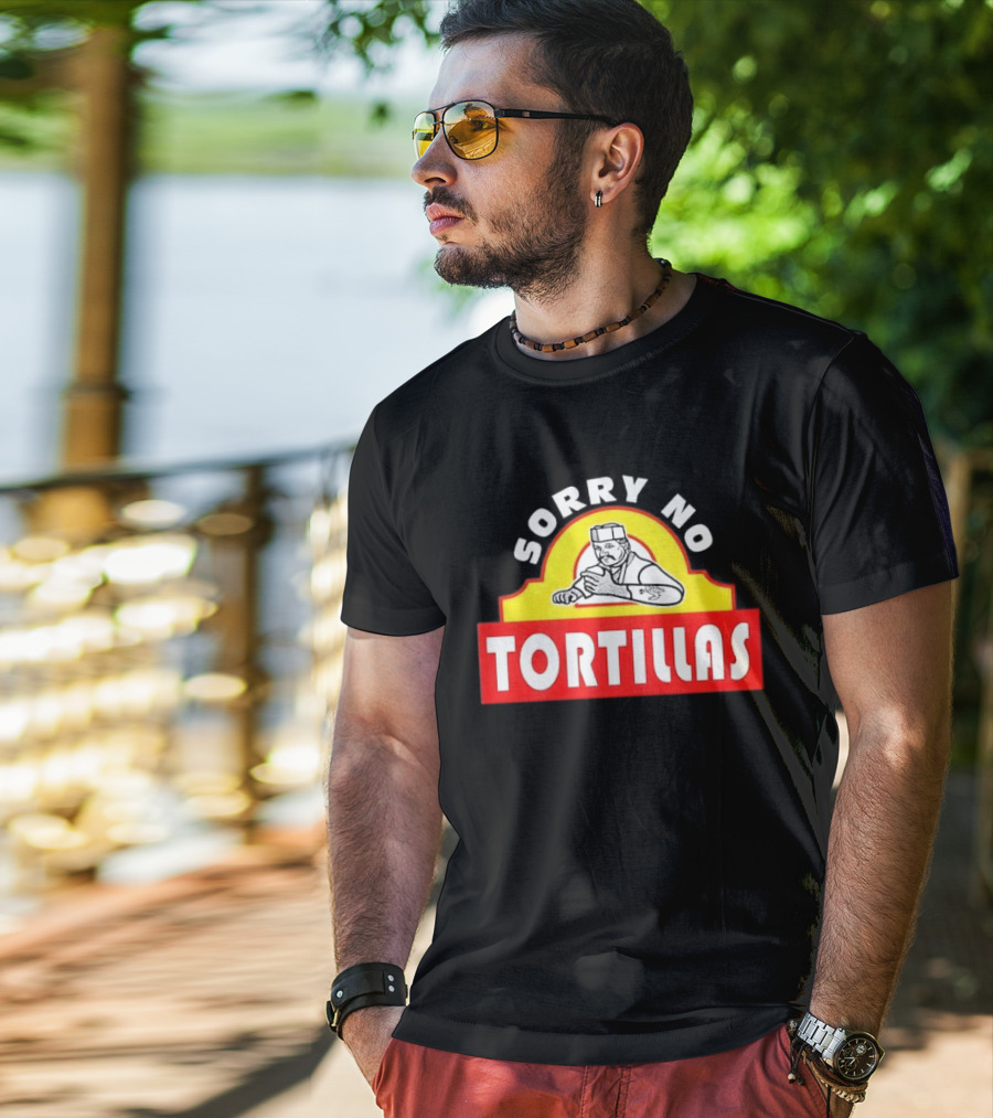 Sorry No Tortillas Chef T-Shirt