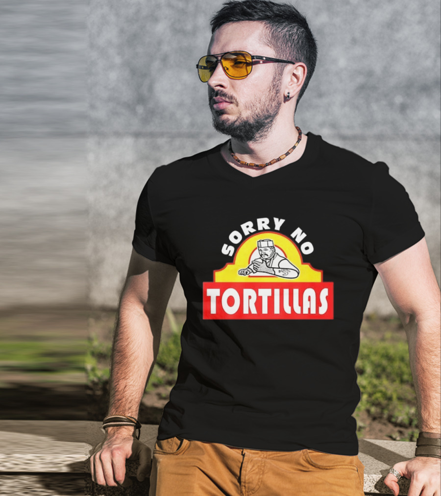 Sorry No Tortillas Chef T-Shirt