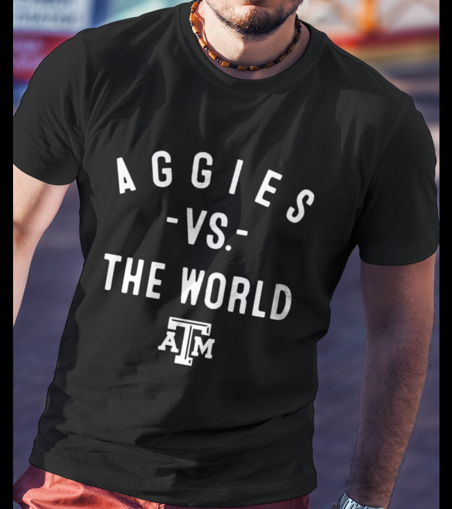 Texas A&M Aggies Vs. The World 2026 University Spirit T-Shirt