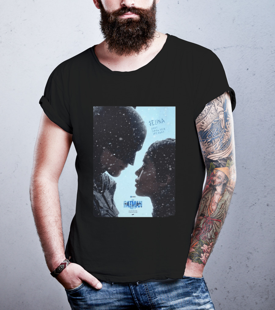 The Batman Part 2 February 18th 2028 Selina Don't Throw Your Life Away T-Shirt