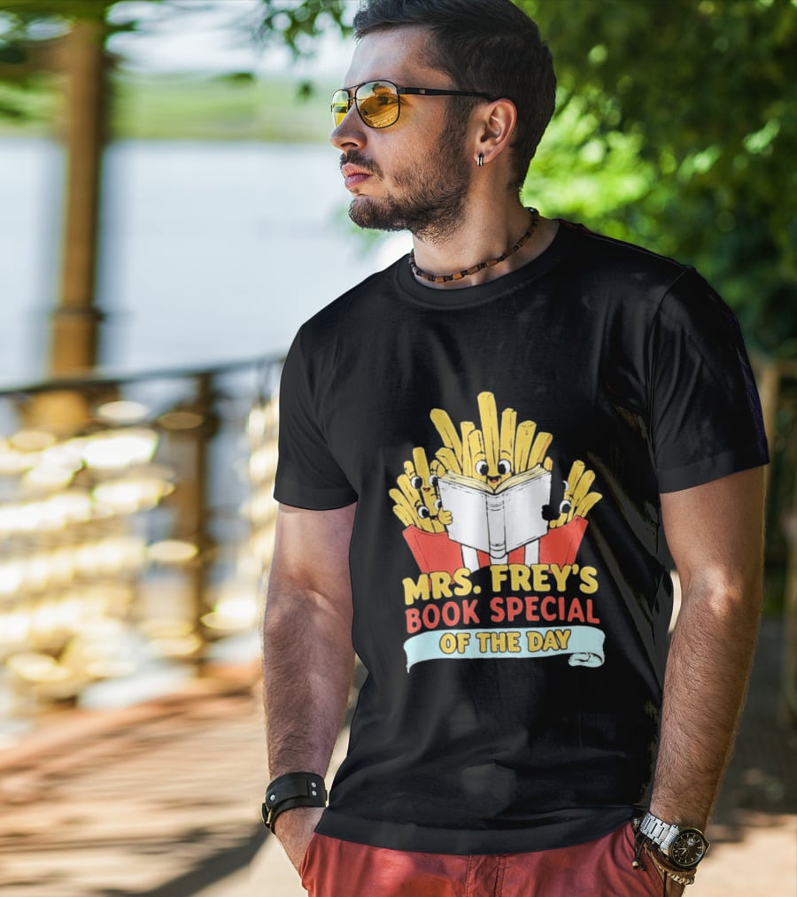 Mrs Frey's Book Special Of The Day Fried Potatoes Reading Fun T-Shirt