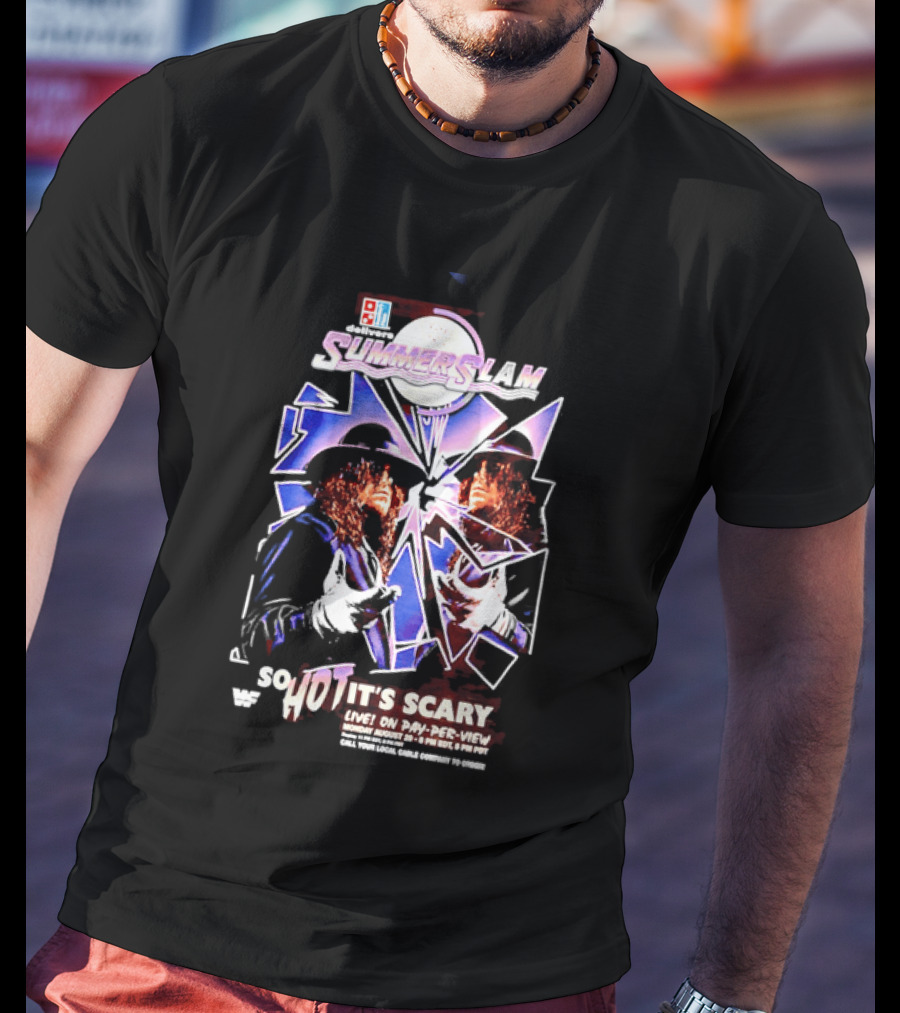 WWF SummerSlam The Undertaker So Hot It's Scary Live On Pay Per View T-Shirt