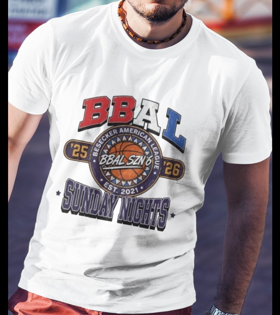 BBAL SZN 6 Besecker American League 2025 2026 Sunday Nights Est. 2021 T-Shirt