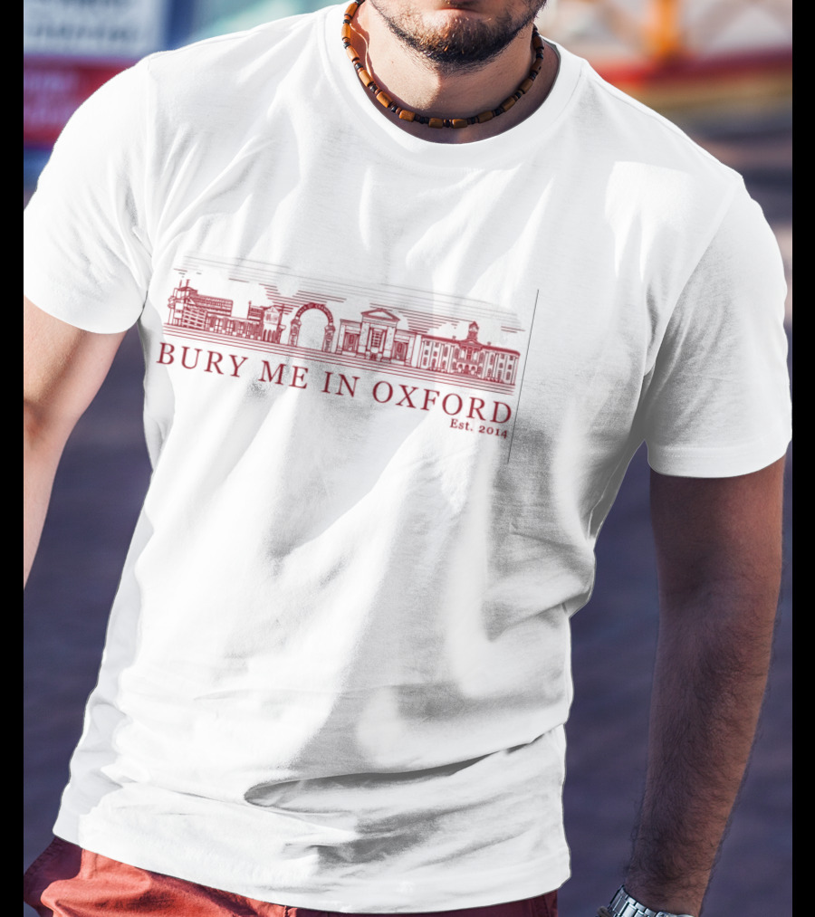 Bury Me In Oxford Est 2014 City Skyline Iconic Landmarks T-Shirt