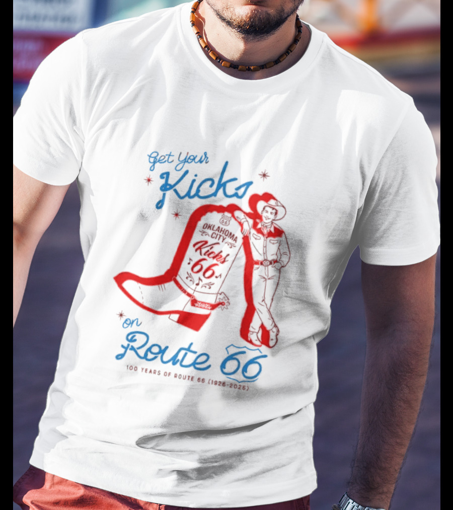 Get Your Kicks On Route 66 100 Years 1926 2026 Oklahoma City Cowboy T-Shirt