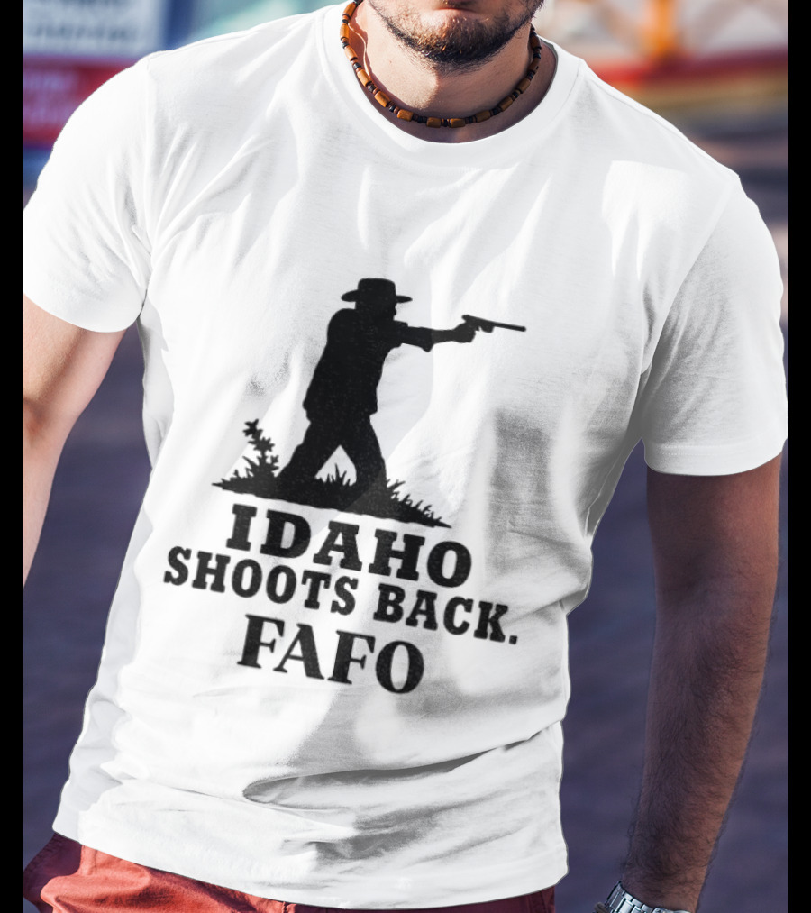 Idaho Shoots Back Fafo Silhouette Cowboy Stance T-Shirt