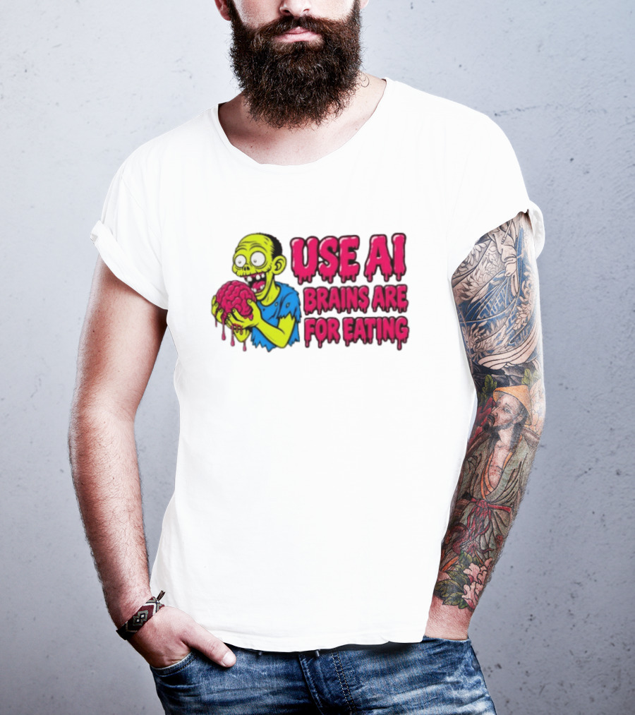 Use AI Brains Are For Eating Zombie T-Shirt