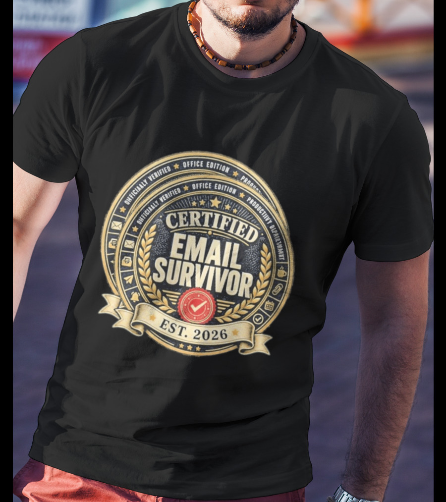 Certified Email Survivor Officially Verified Office Edition Productivity Paragon Est 2026 T-Shirt