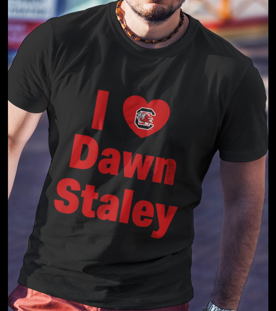 I Heart Dawn Staley South Carolina Gamecocks Fan T-Shirt