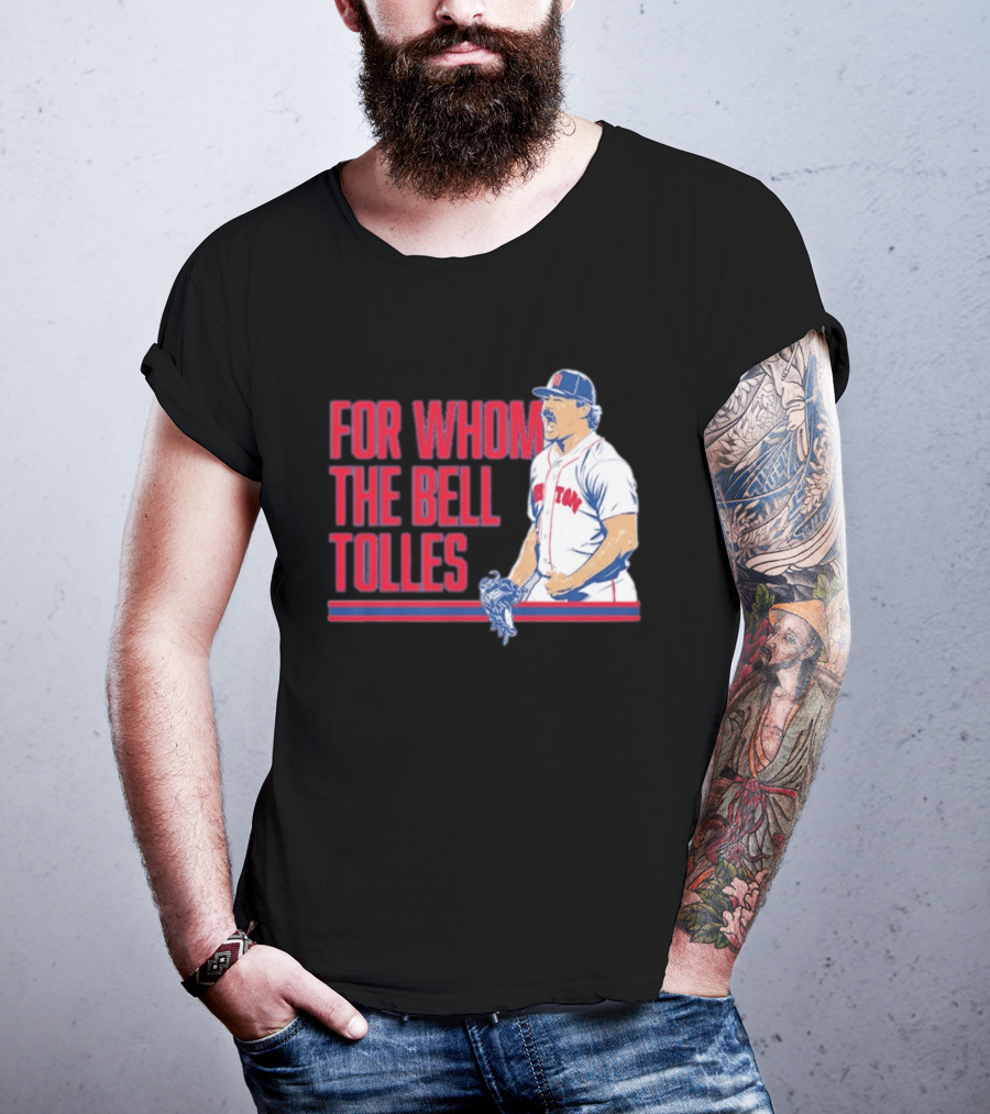 Boston Red Sox Payton Tolle For Whom The Bell Tolles T-Shirt
