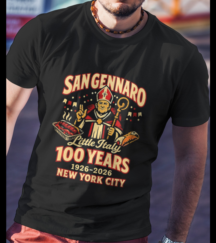 San Gennaro 100 Years 1926 2026 Little Italy New York City Celebration T-Shirt