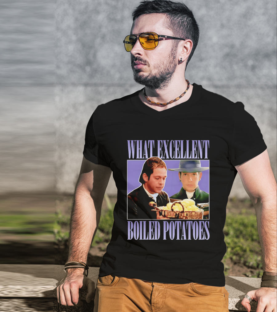 What Excellent Boiled Potatoes Pride And Prejudice Meme T-Shirt