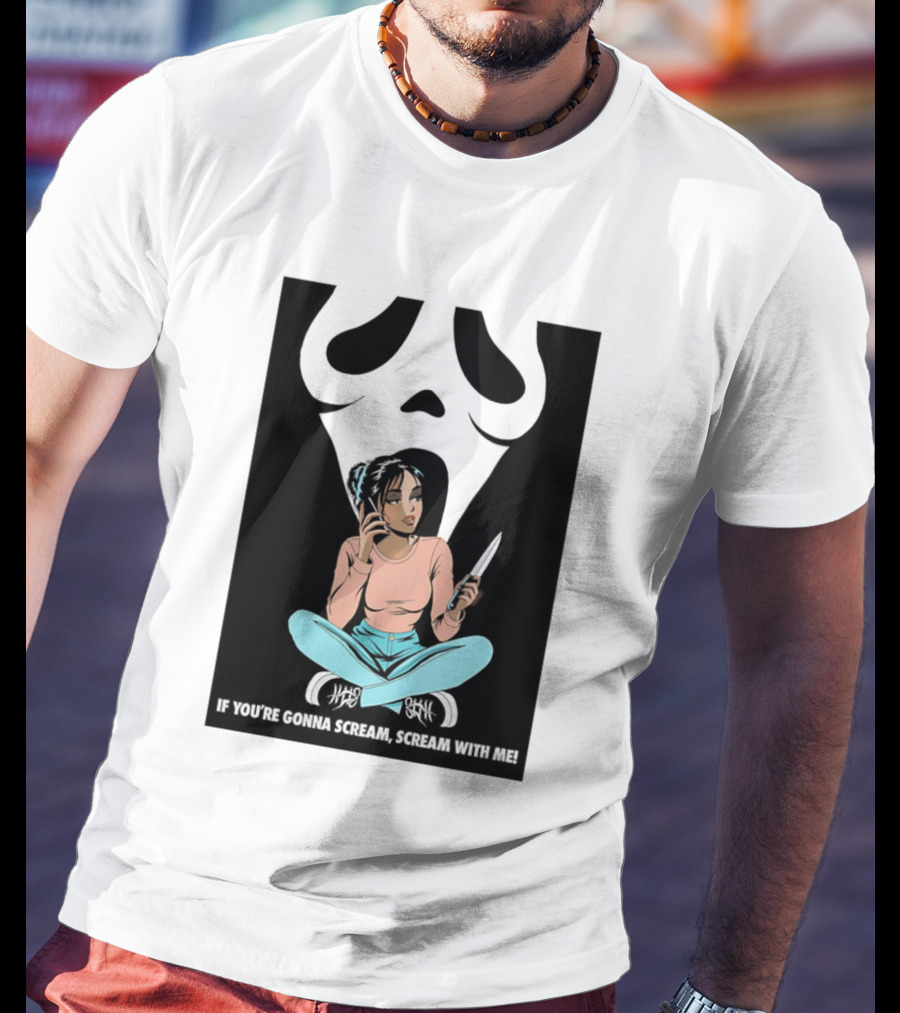 If You're Gonna Scream Scream With Me Ghostface Mask And Woman T-Shirt