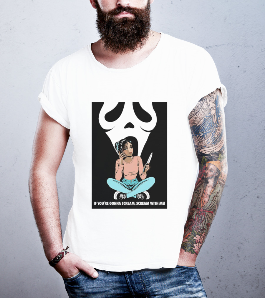 If You're Gonna Scream Scream With Me Ghostface Mask And Woman T-Shirt