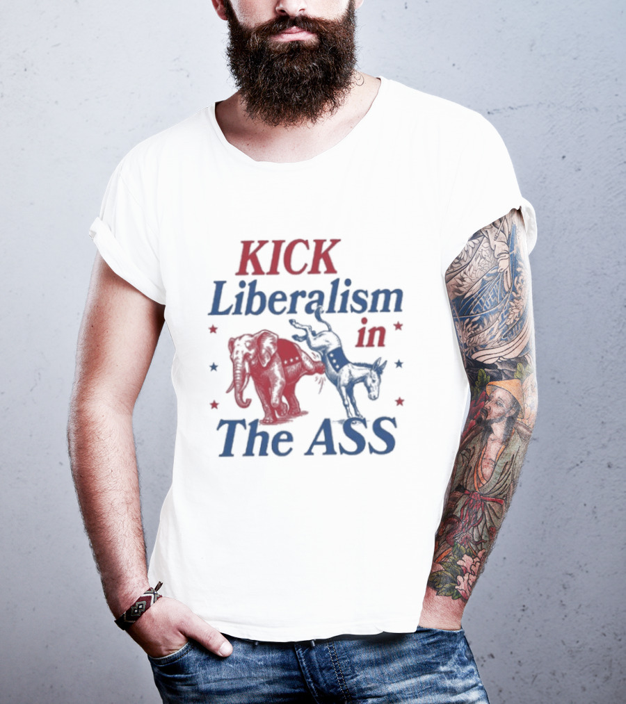 Kick Liberalism In The Ass Political Elephant Donkey T-Shirt