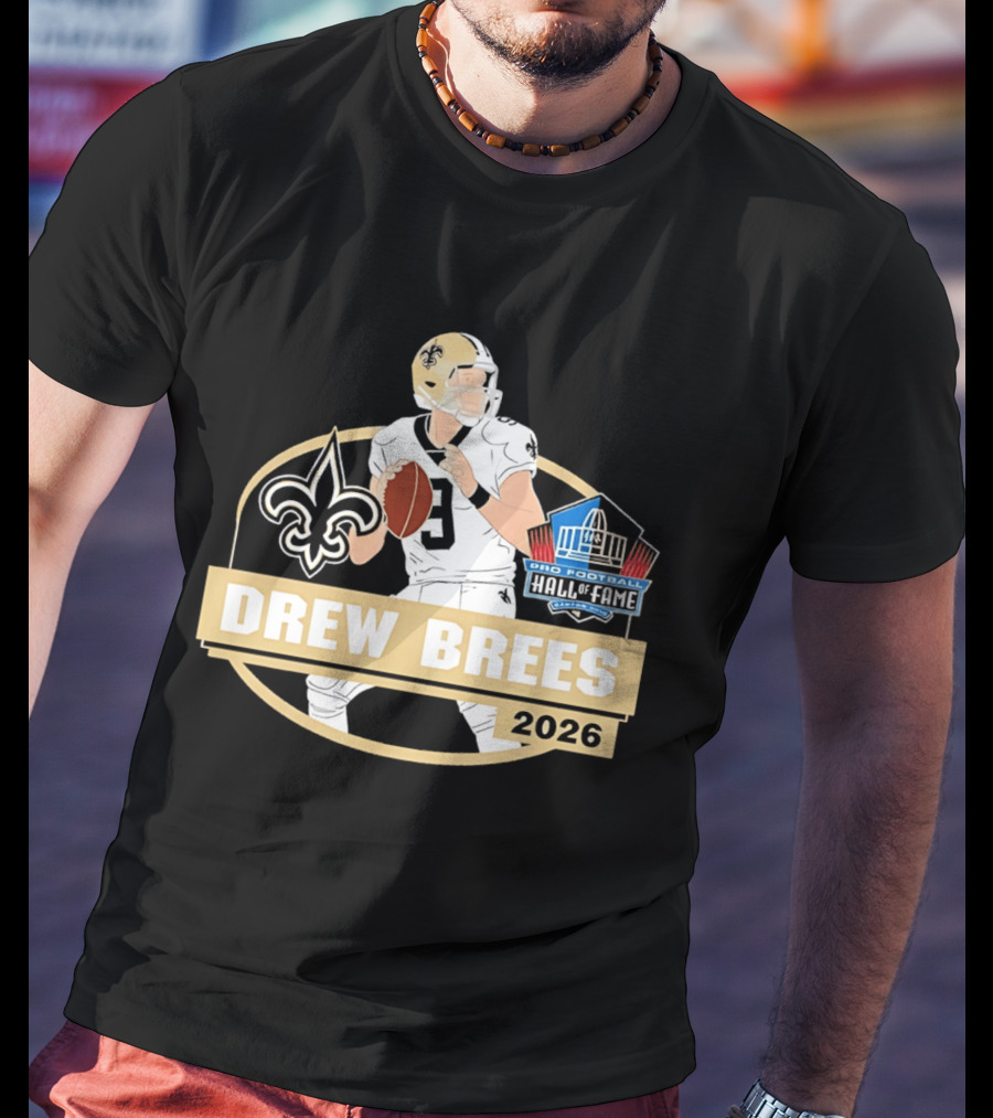 New Orleans Saints Drew Brees Pro Football Hall Of Fame 2026 T-Shirt