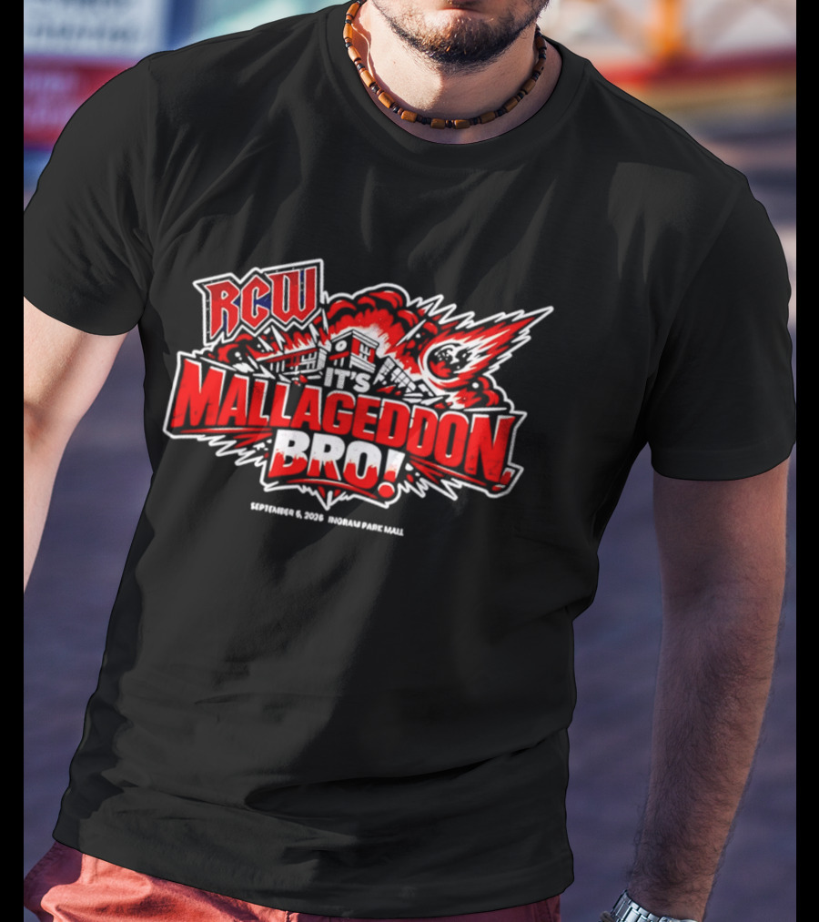 RCW Mallageddon Bro September 5 2026 Ingram Park Mall Explosion Event T-Shirt