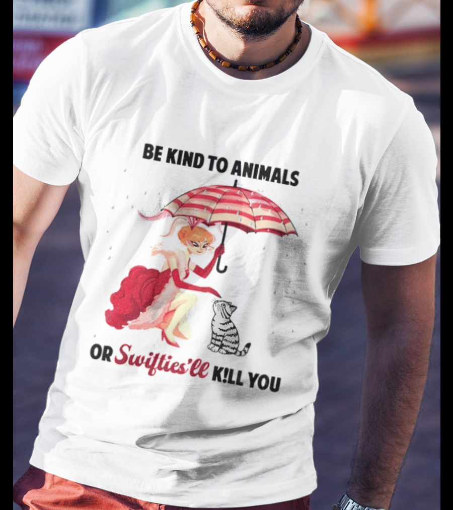 Be Kind To Animals Or Swifties'll Kill You Red Umbrella And Cat T-Shirt