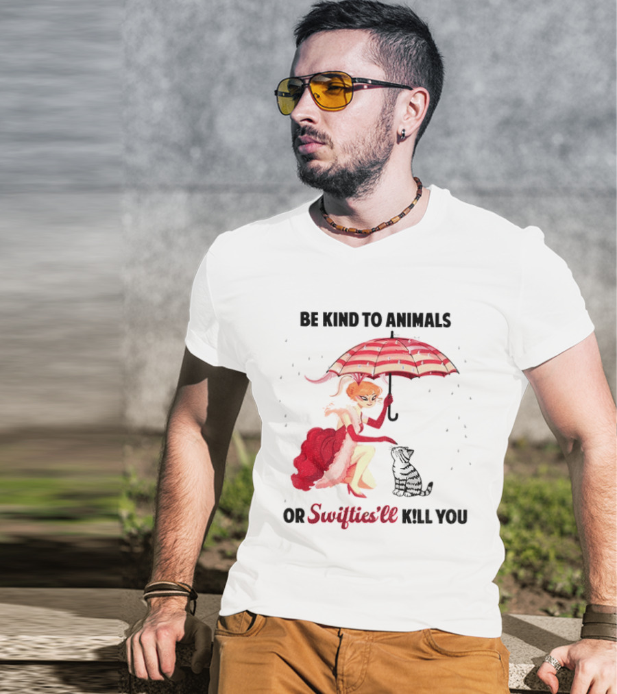 Be Kind To Animals Or Swifties'll Kill You Red Umbrella And Cat T-Shirt