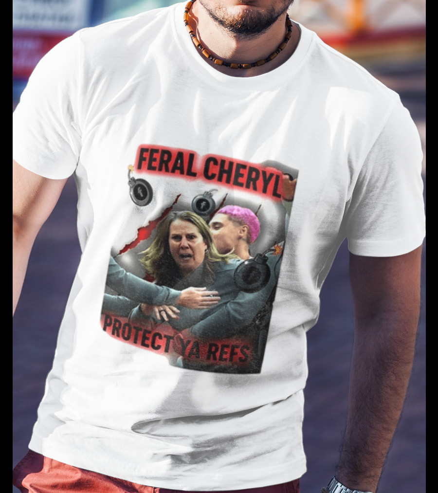 Feral Cheryl Protect Ya Refs Basketball T-Shirt