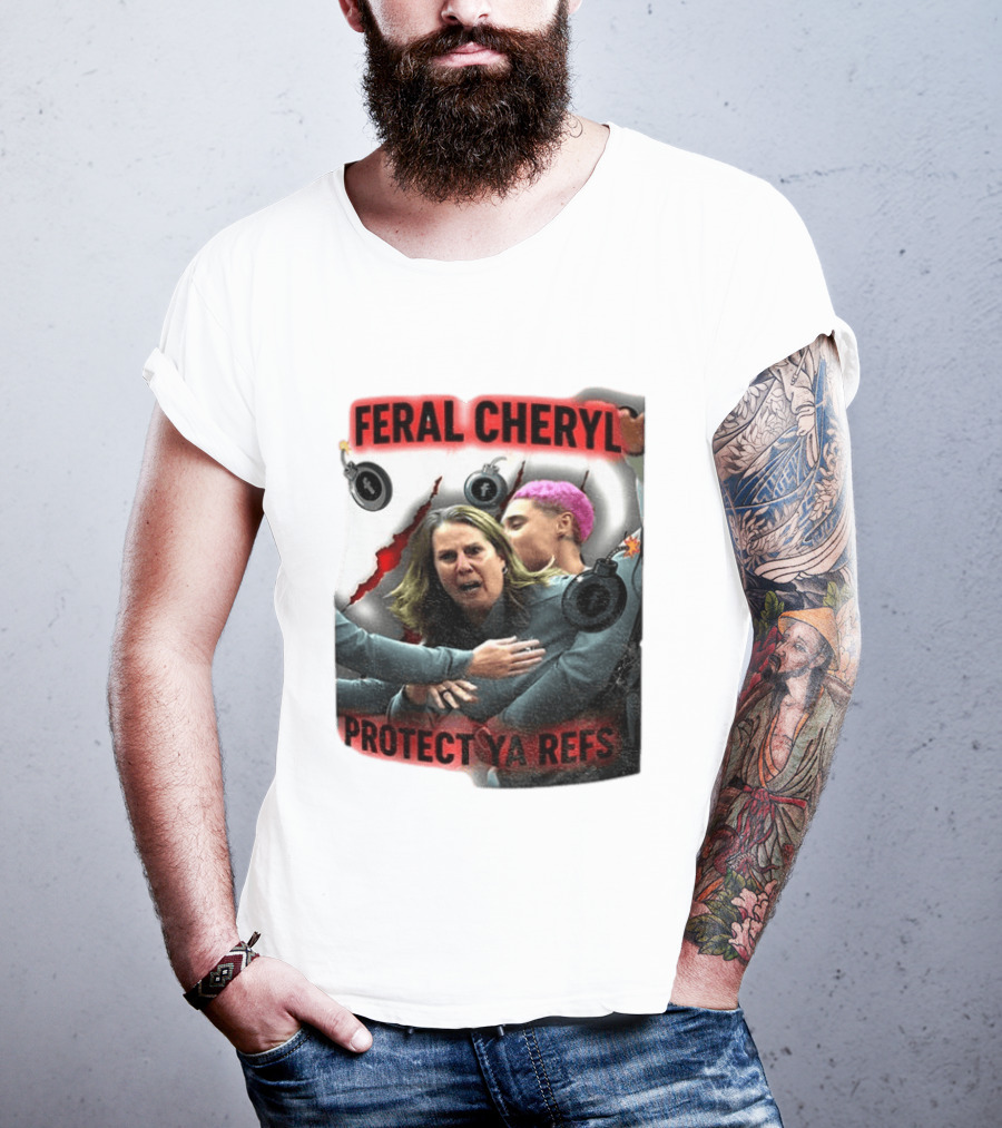 Feral Cheryl Protect Ya Refs Basketball T-Shirt