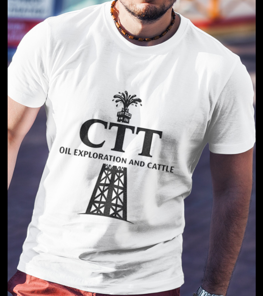 CTT Oil Exploration And Cattle Oil Derrick T-Shirt