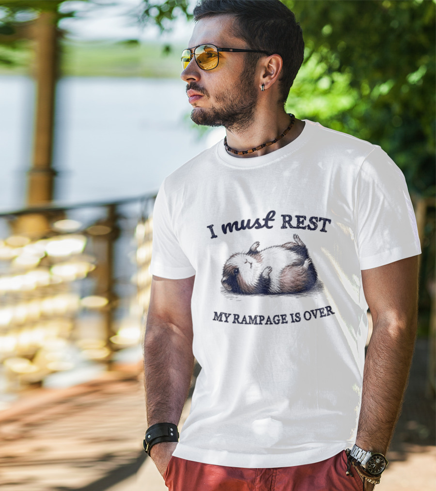 Guinea Pig I Must Rest My Rampage Is Over T-Shirt