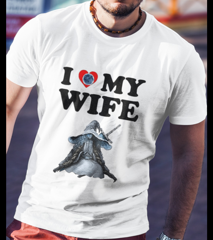 I Love My Wife Ranni Anime Lover T-Shirt