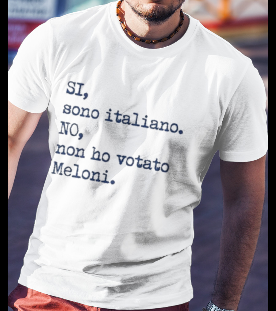 SI Sono Italiano NO Non Ho Votato Meloni T-Shirt