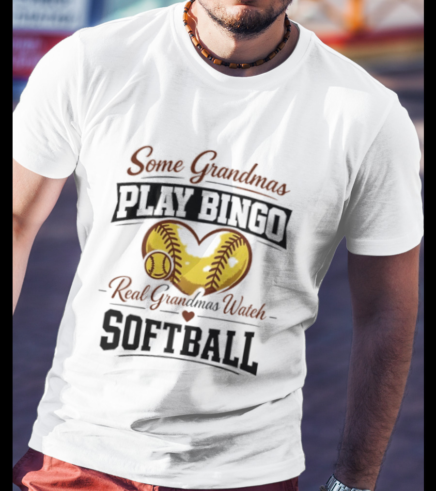 Some Grandmas Play Bingo Real Grandmas Softball Heart Softball T-Shirt