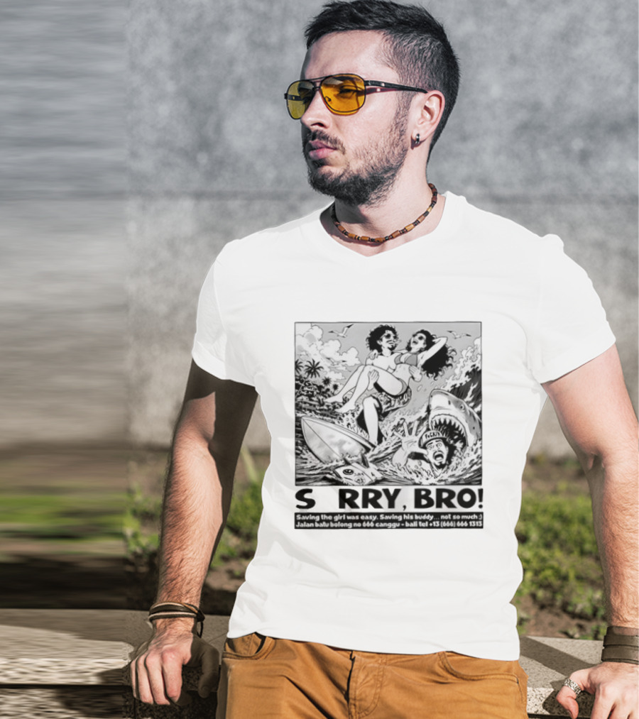 Sorry Bro Saving Girl Surfing Shark Attack Bali Canggu T-Shirt