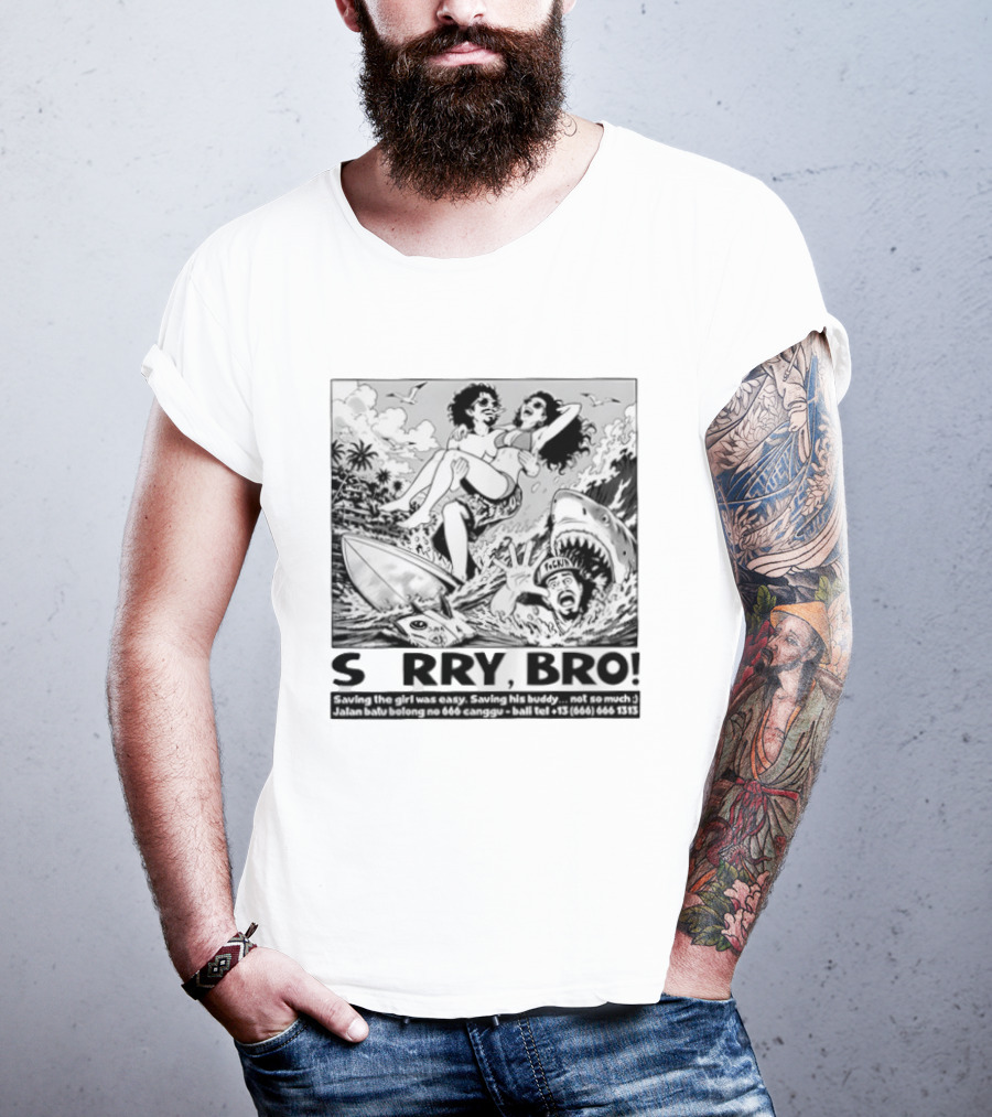 Sorry Bro Saving Girl Surfing Shark Attack Bali Canggu T-Shirt
